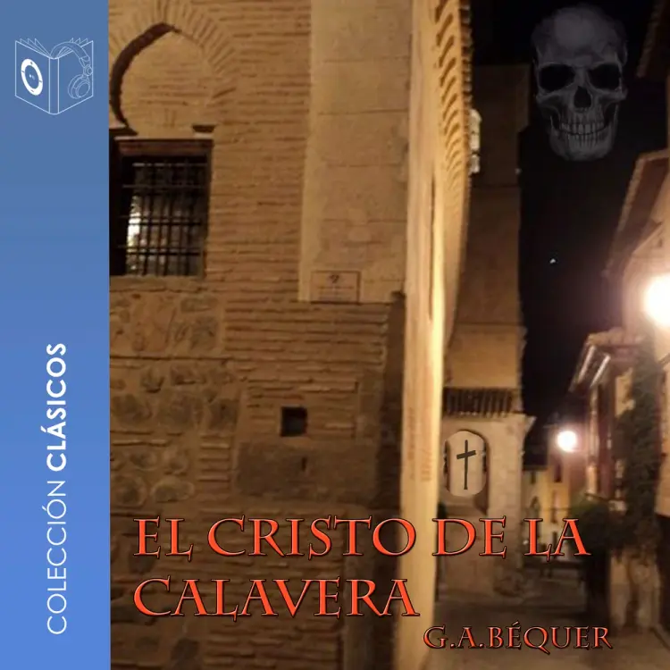 El cristo de la calavera - Dramatizado af Gustavo Adolfo Bécquer