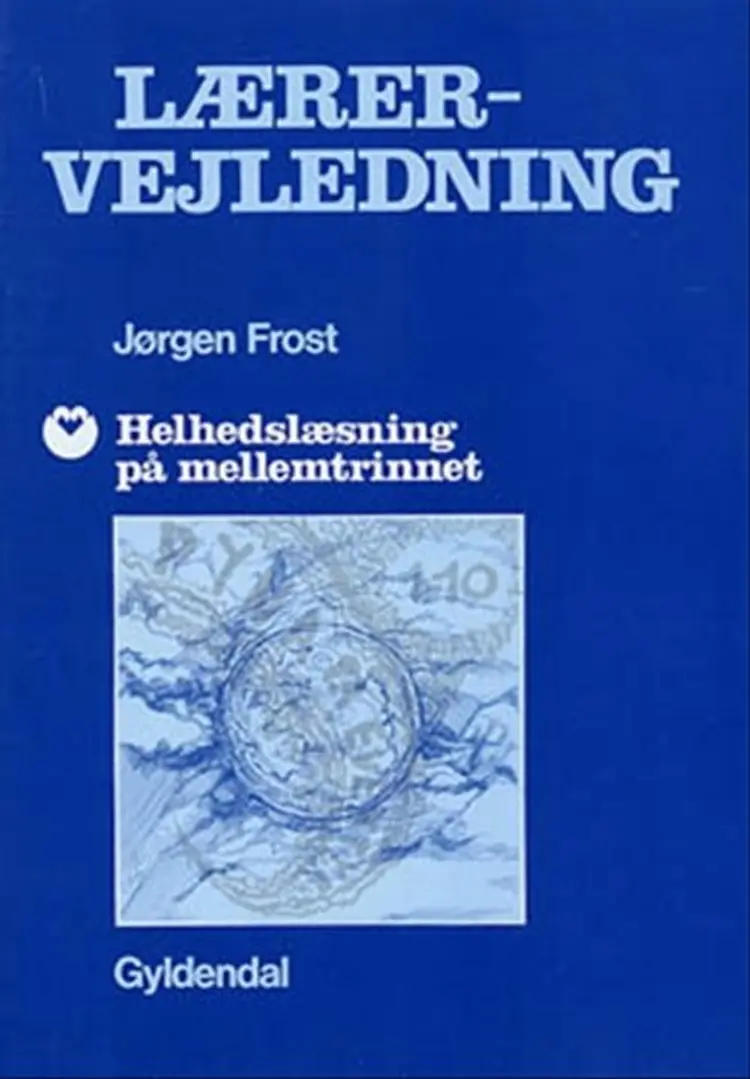 Lærervejledning, Helhedslæsning på mellemtrinnet af Jørgen Frost