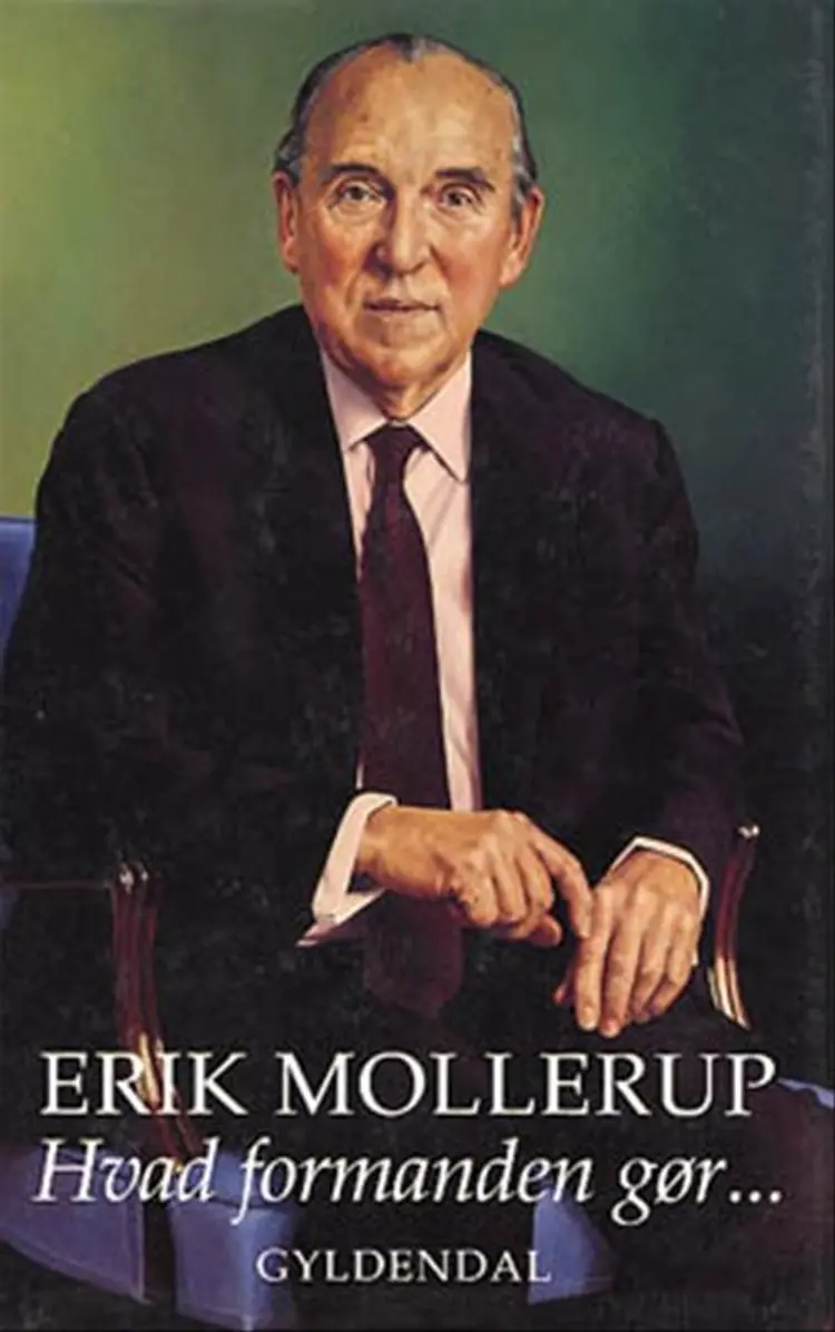 Hvad formanden gør af Erik Mollerup