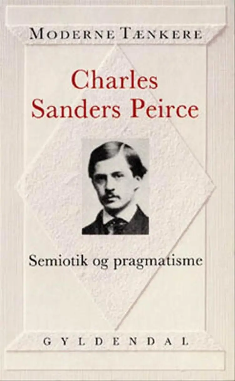Semiotik og pragmatisme af Charles S. Peirce