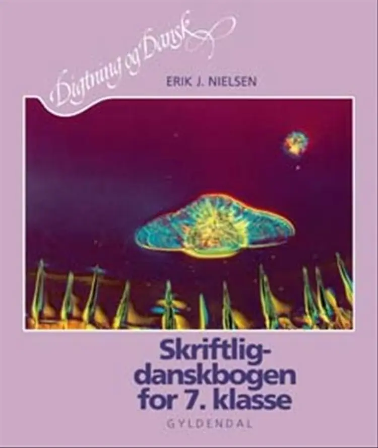 Skriftlig-danskbogen for 7. klasse af Erik J. Nielsen