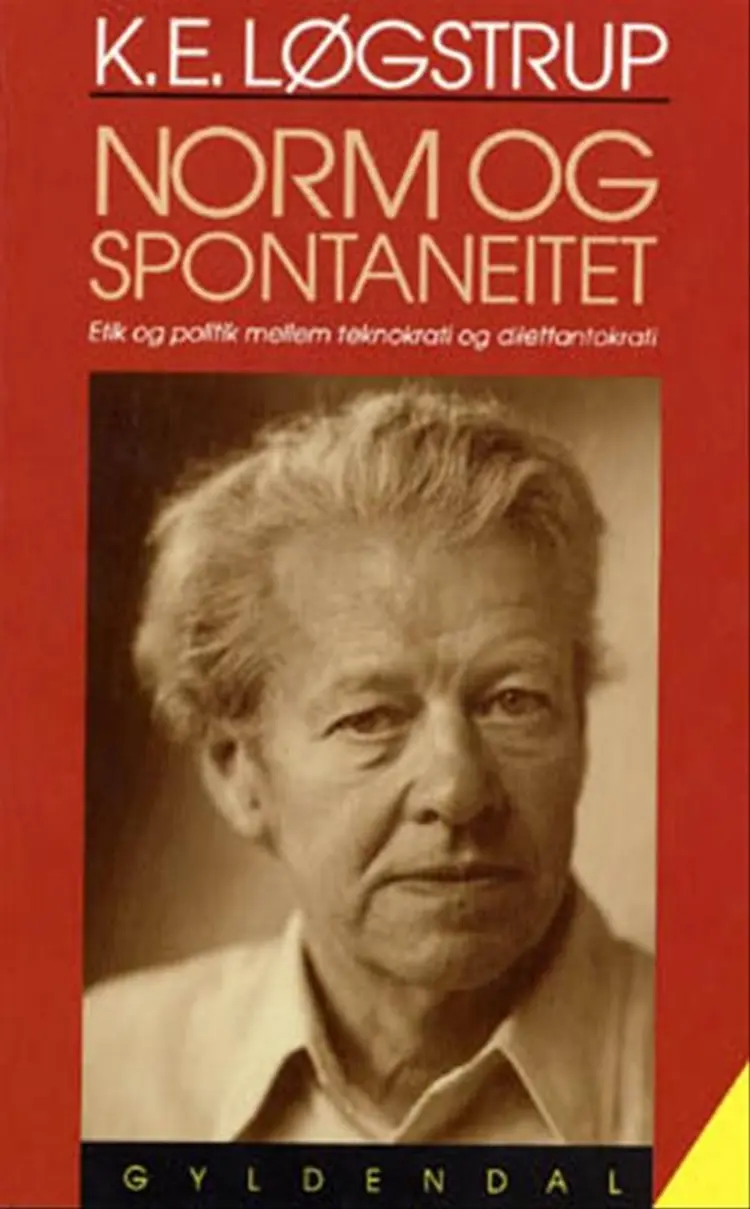 Norm og spontaneitet af K.E. Løgstrup