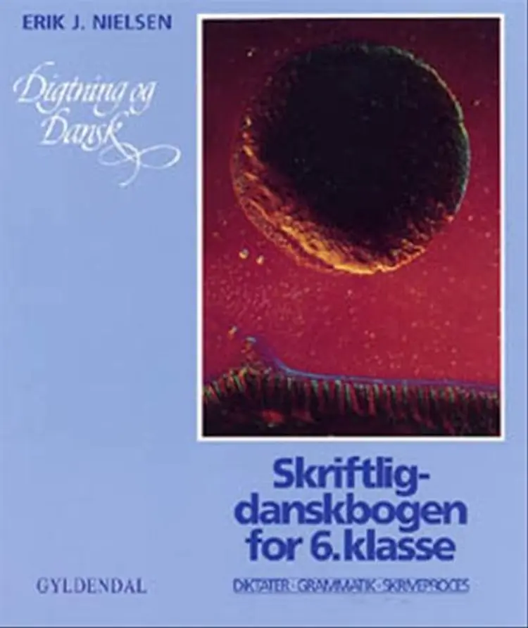 Skriftlig-danskbogen for 6. klasse af Erik J. Nielsen