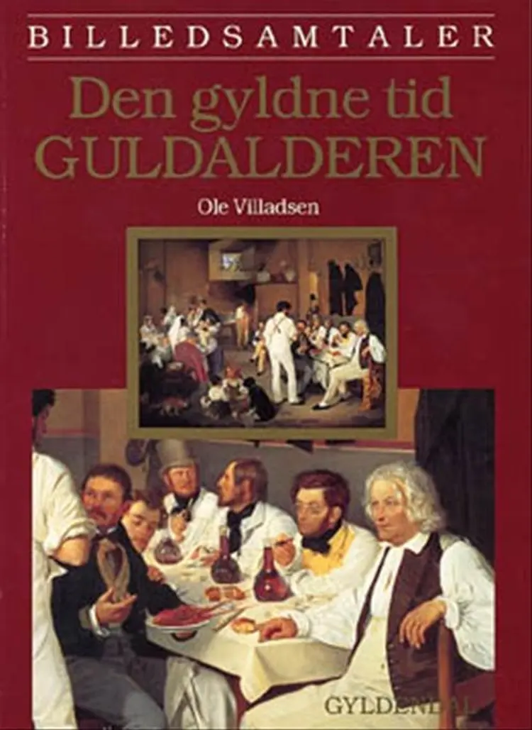 Den gyldne tid - Guldalderen af Ole Villadsen