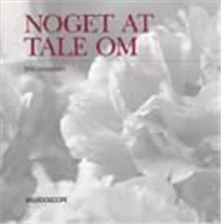Noget at tale om af Birte Langgaard