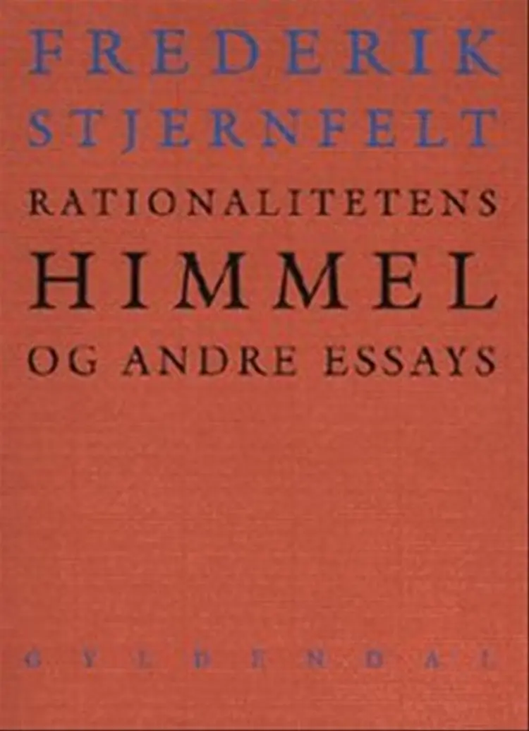 Rationalitetens himmel og andre essays af Frederik Stjernfelt