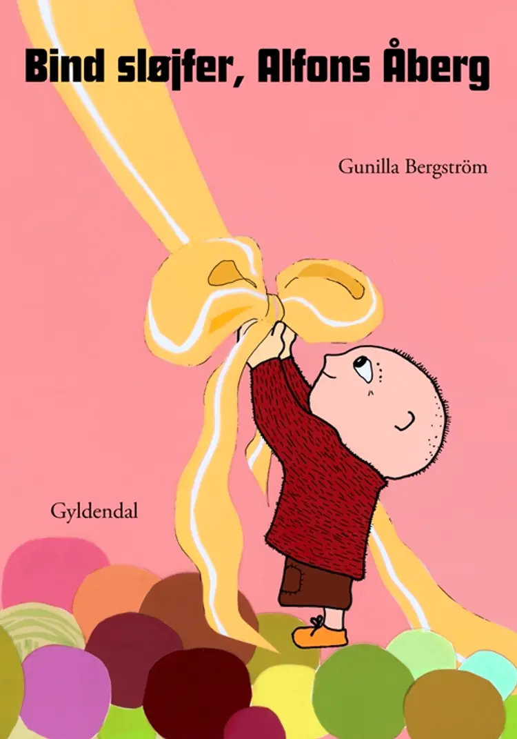 Bind sløjfer, Alfons Åberg af Gunilla Bergström