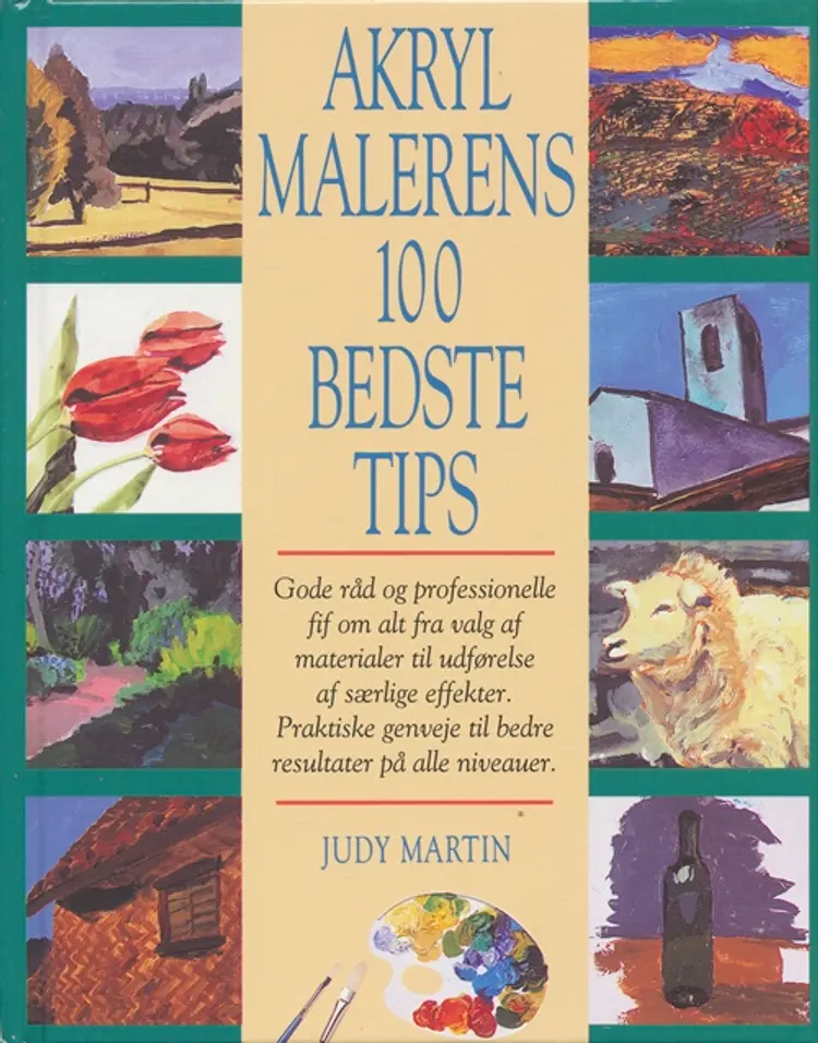 Akrylmalerens 100 bedste tips af Judy Martin