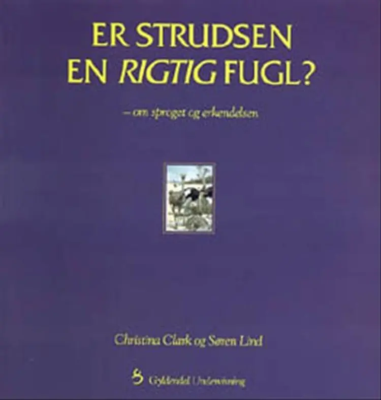 Er strudsen en rigtig fugl? af Søren Lind