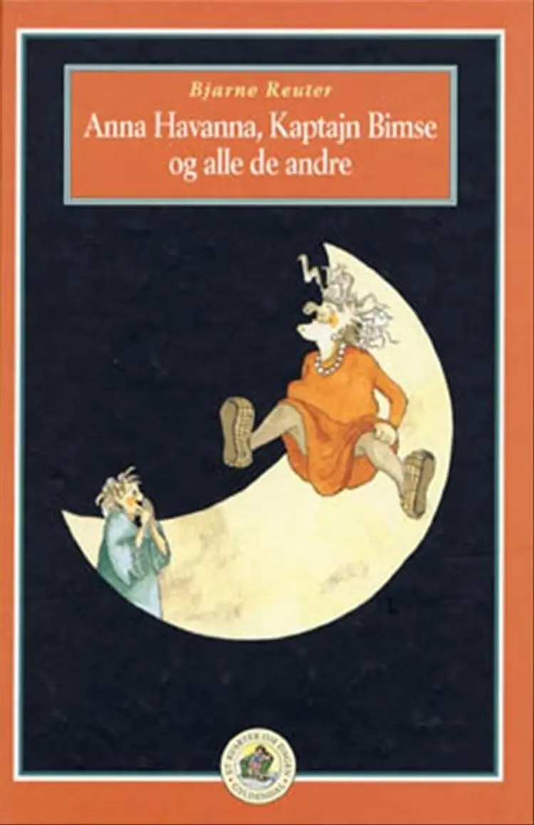 Anna Havanna, Kaptajn Bimse og alle de andre af Bjarne Reuter