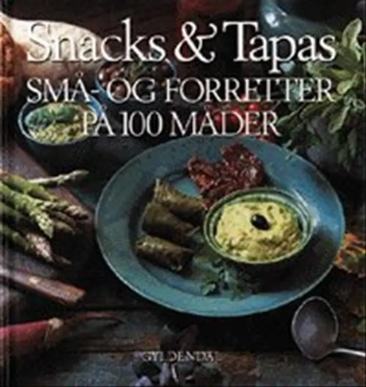 Snacks & tapas på 100 måder af Orla Broderick