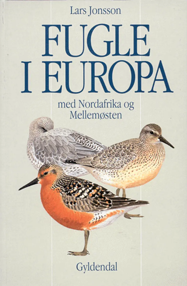 Fugle i Europa med Nordafrika og Mellemøsten af Lars Jonsson