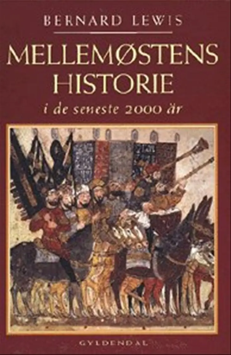 Mellemøstens historie i de seneste 2000 år af Bernard Lewis