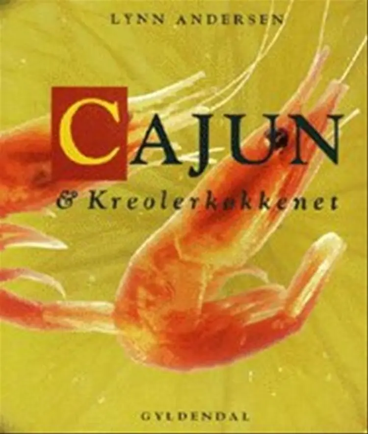 Cajun og kreolerkøkkenet af Lynn Andersen