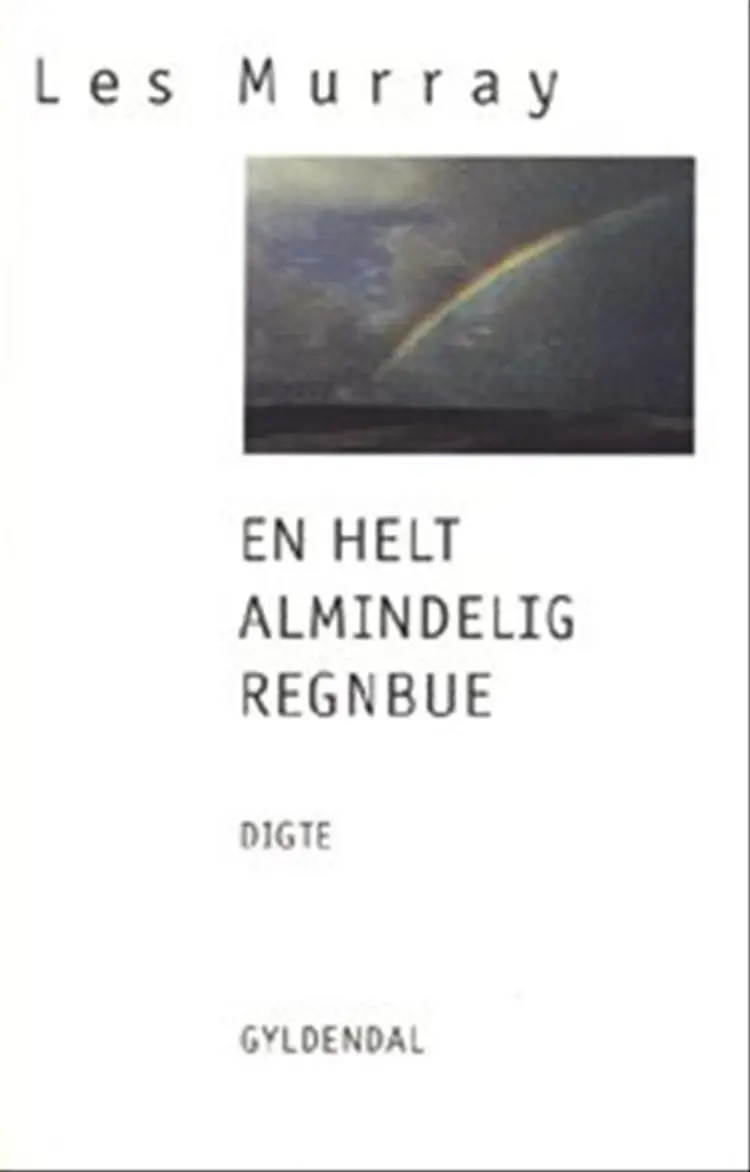 En helt almindelig regnbue af Les Murray