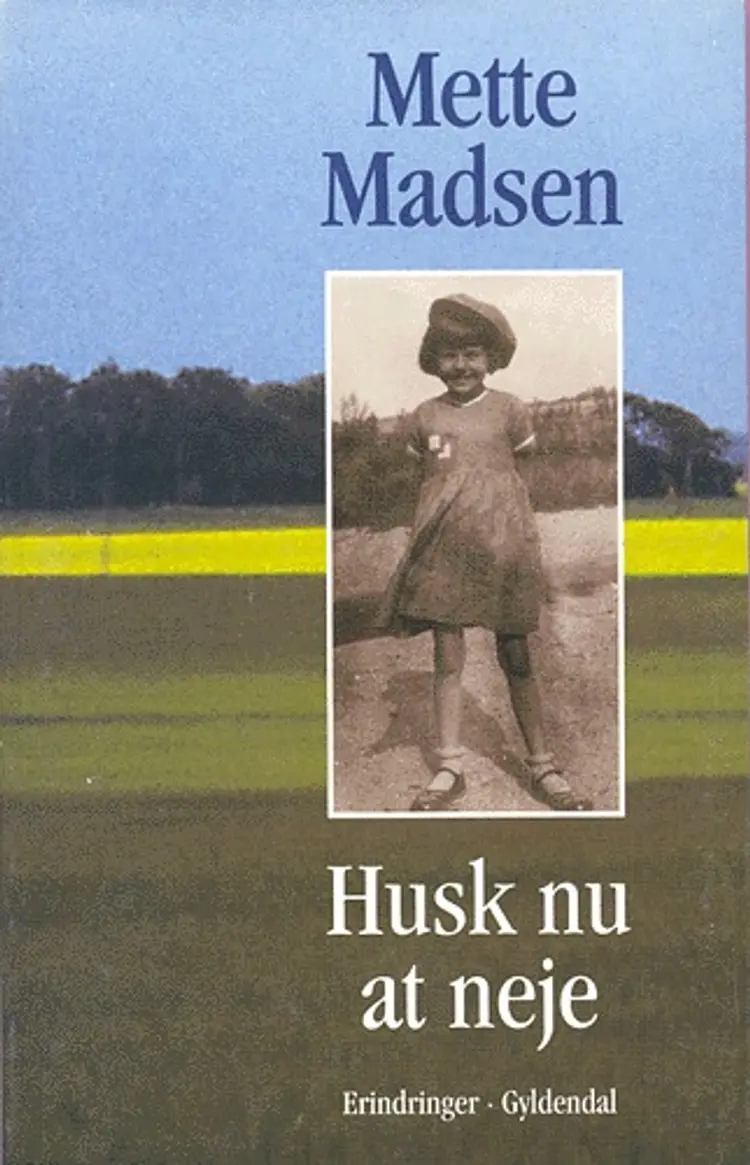 Husk nu at neje af Mette Madsen