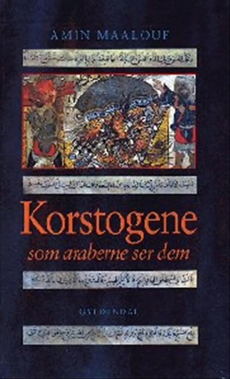 Korstogene som araberne ser dem af Amin Maalouf