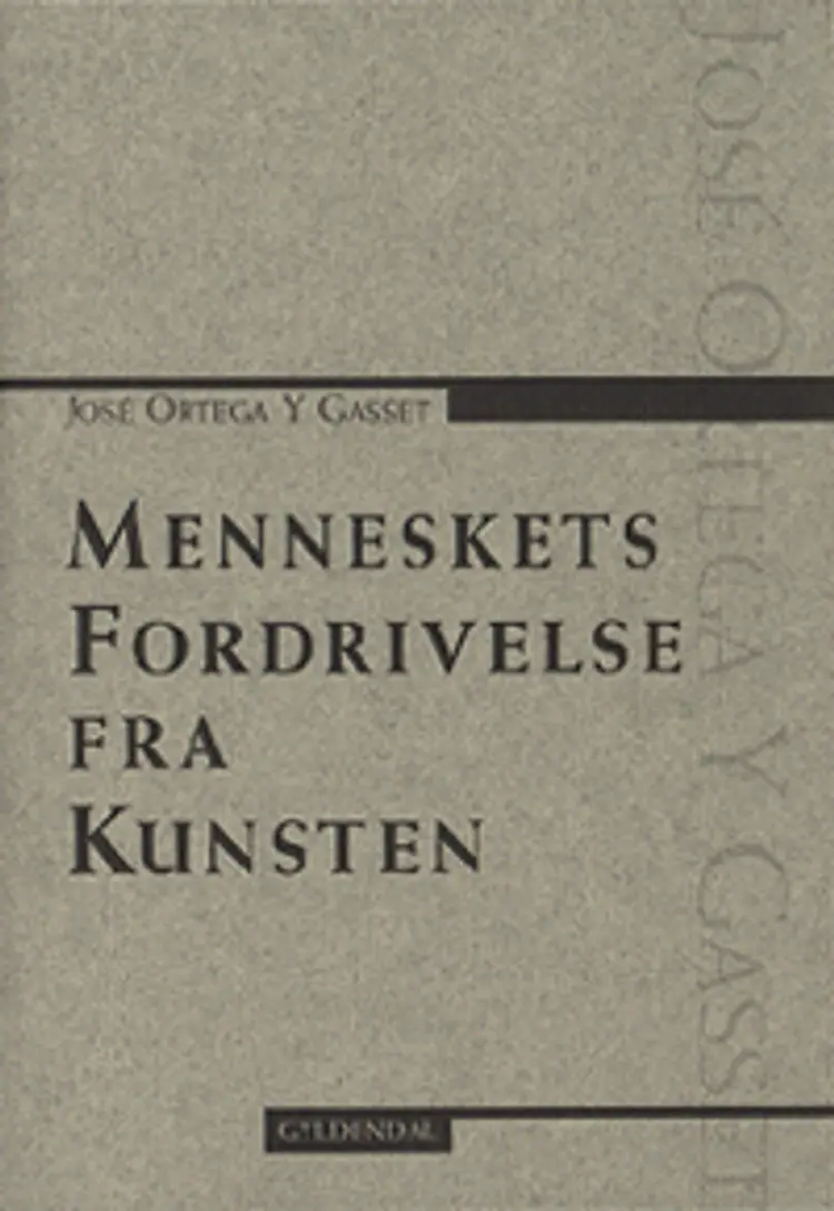 Menneskets fordrivelse fra kunsten af José Ortega y Gasset