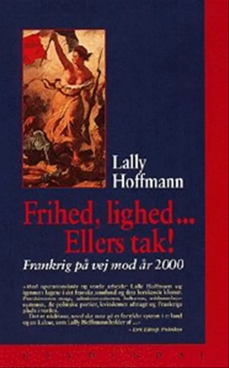 Frihed, lighed - ellers tak! af Lally Hoffmann