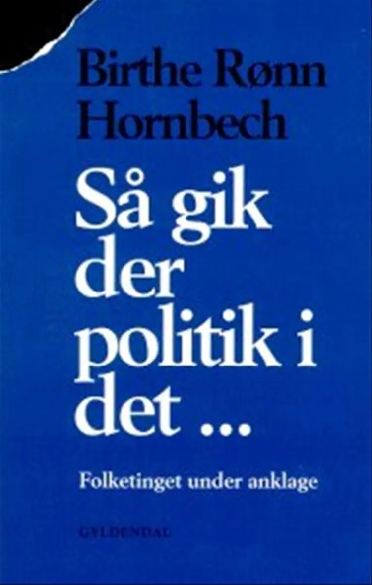 Så gik der politik i det af Birthe Rønn Hornbech
