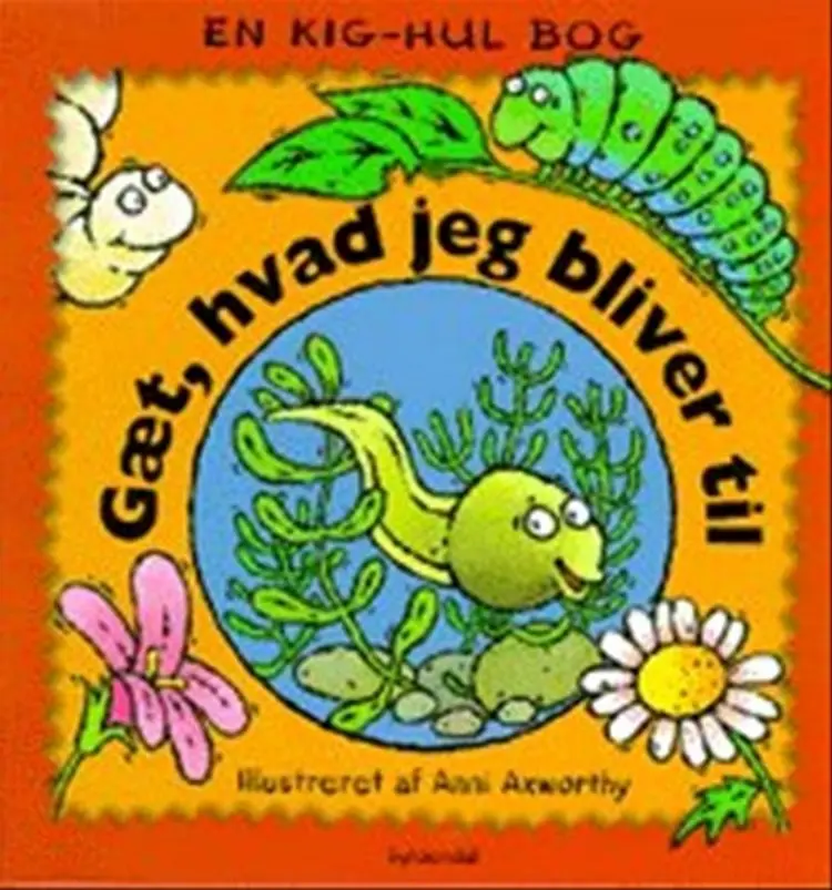 Gæt, hvad jeg bliver til af Anni Axworthy