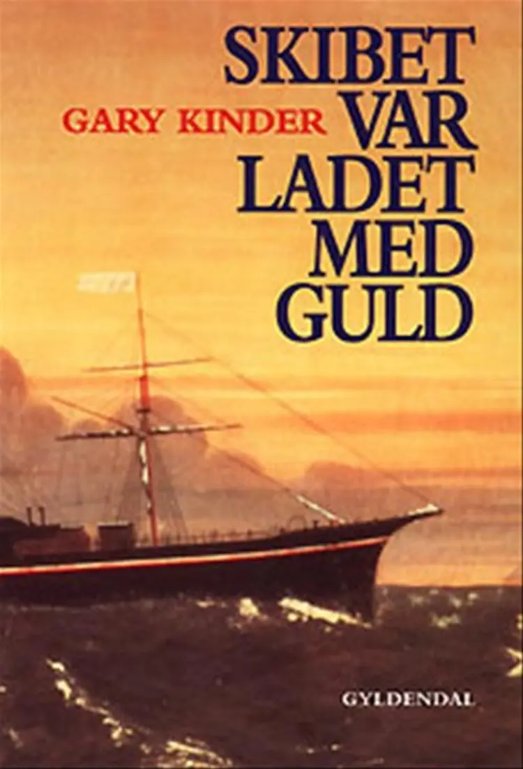 Skibet var ladet med guld af Gary Kinder
