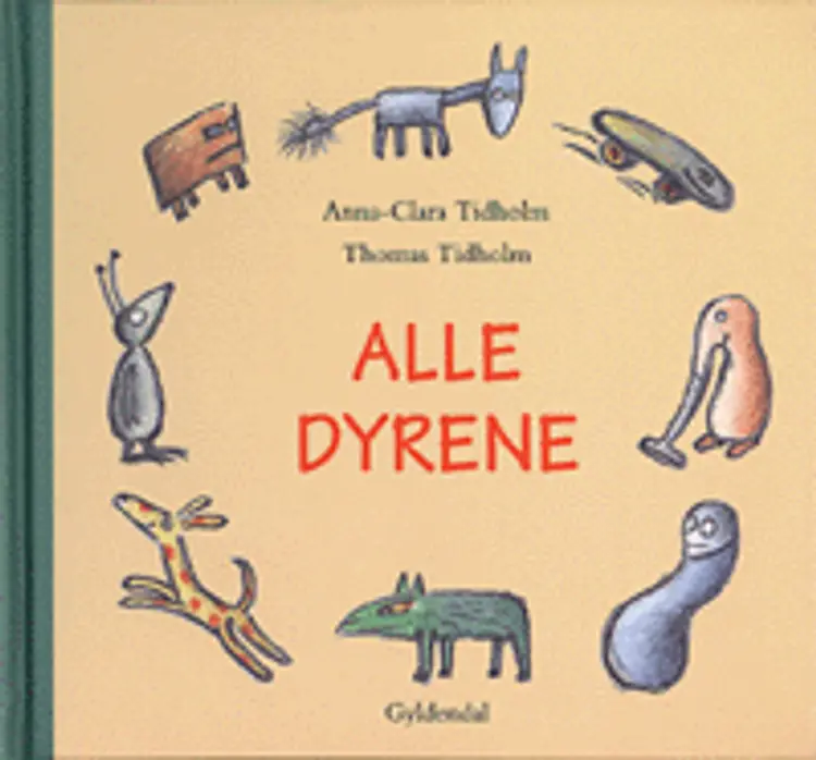 Alle dyrene af Anna-Clara Tidholm