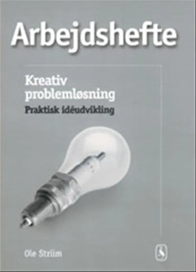 Kreativ problemløsning & praktisk idéudvikling af Ole Striim
