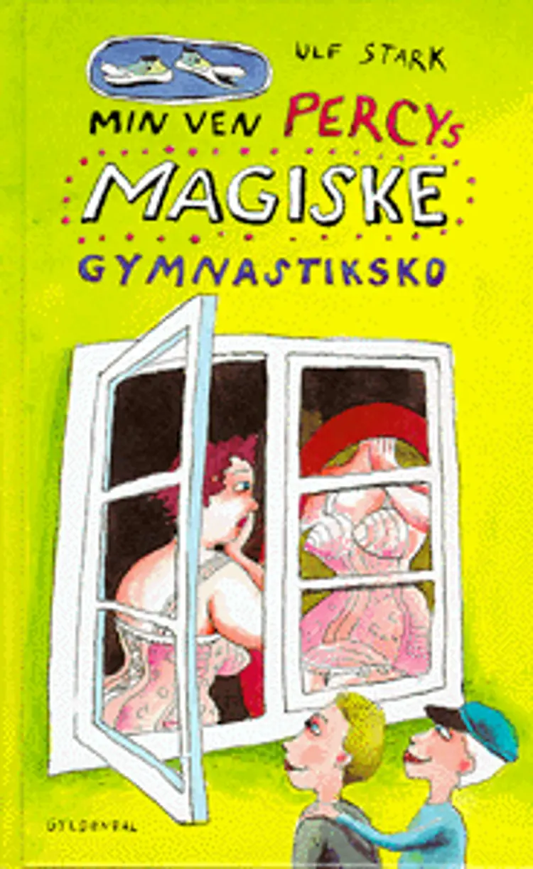 Min ven Percys magiske gymnastiksko af Ulf Stark