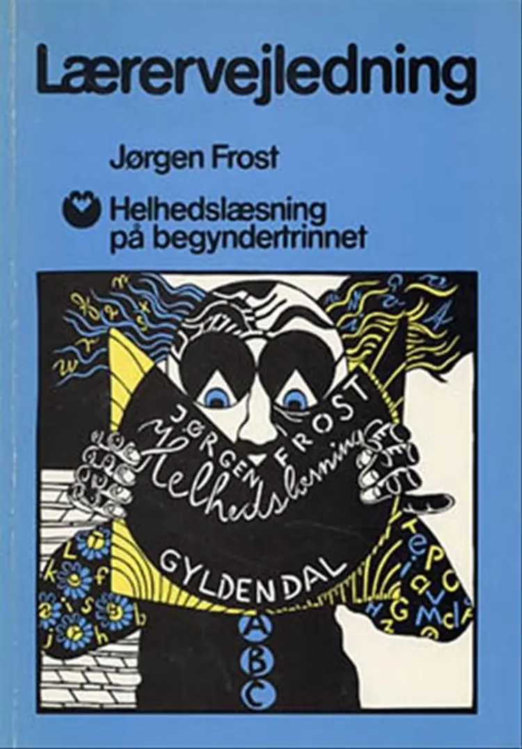 Lærervejledning, Helhedslæsning på begyndertrinnet af Jørgen Frost