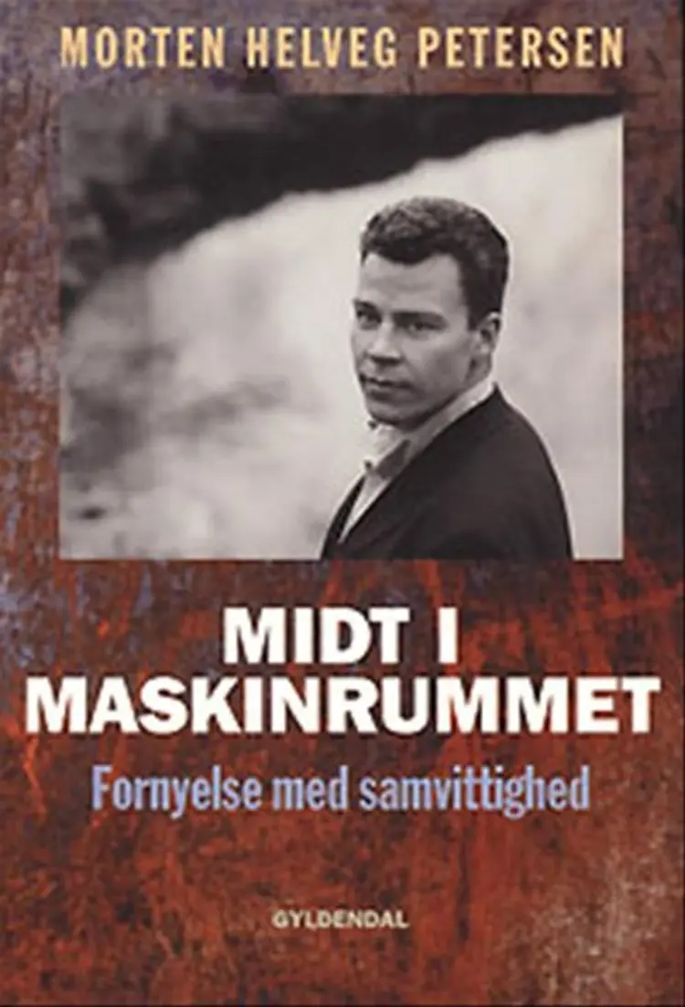 Midt i maskinrummet af Morten Helveg Petersen