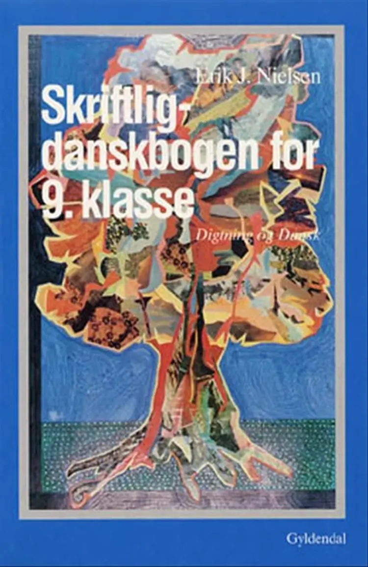 Skriftlig-danskbogen for 9. klasse af Erik J. Nielsen