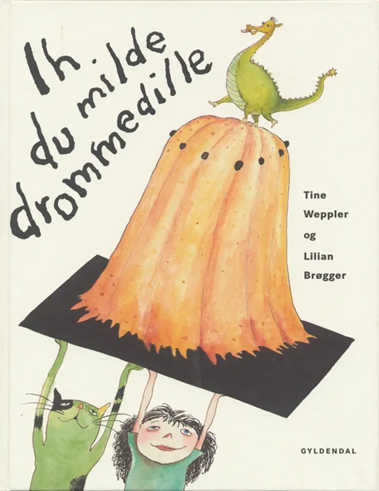 Ih du milde drommedille af Tine Weppler