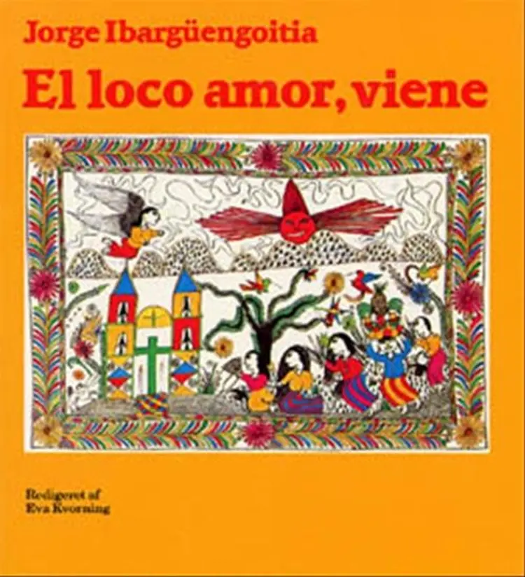 El loco amor, viene af Jorge Ibargüengoitia