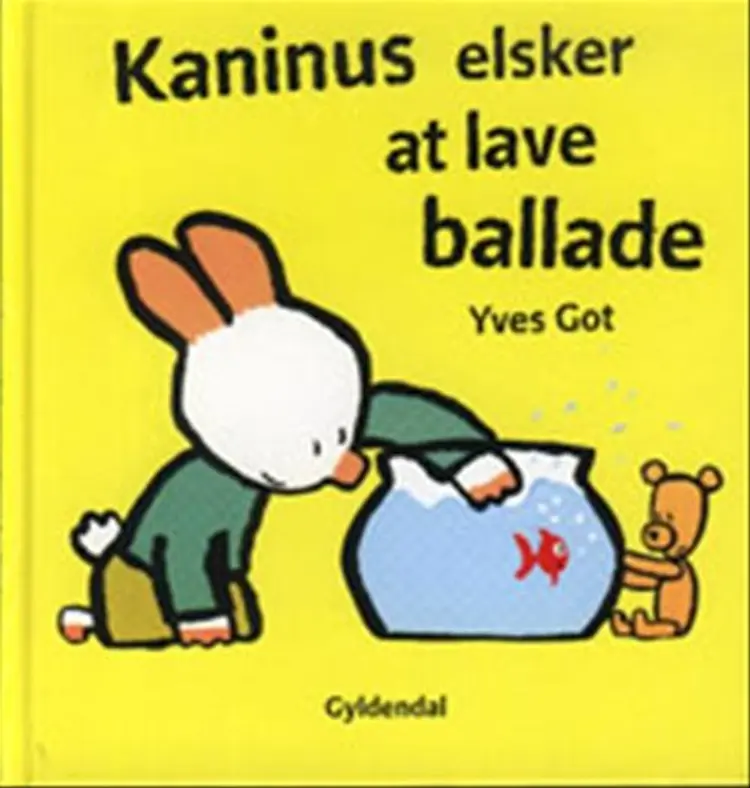 Kaninus elsker at lave ballade af Yves Got