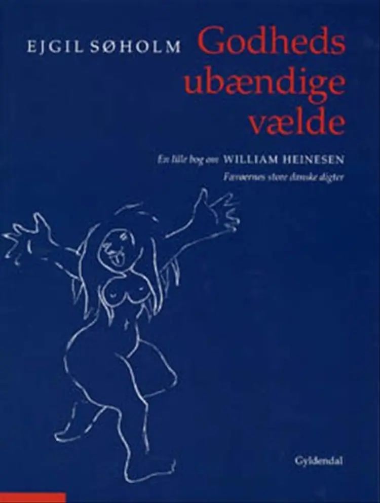 Godheds ubændige vælde af Ejgil Søholm