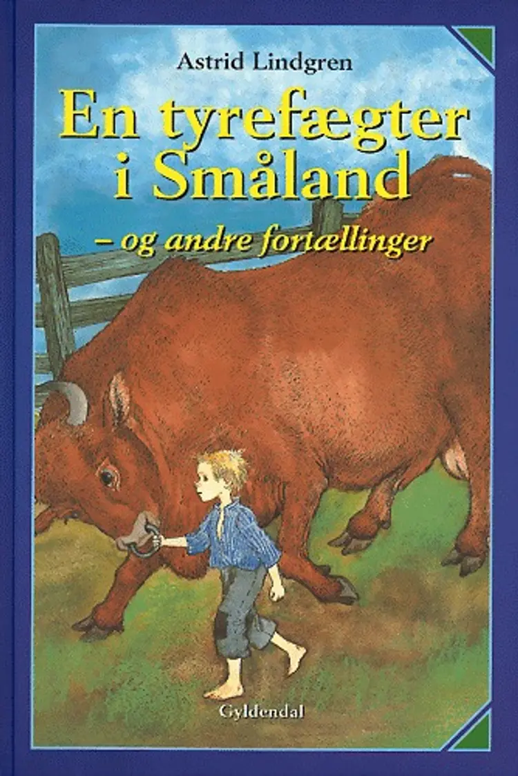 En tyrefægter i Småland og andre fortællinger af Astrid Lindgren