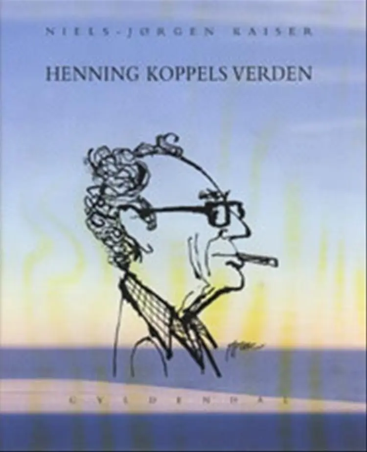Henning Koppels verden af Niels-Jørgen Kaiser