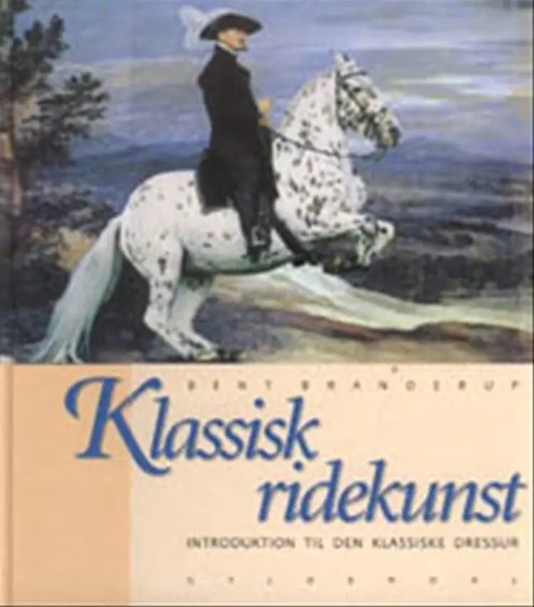 Klassisk ridekunst af Bent Branderup