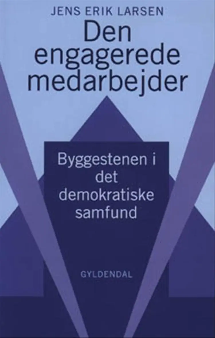 Den engagerede medarbejder af Jens Erik Larsen