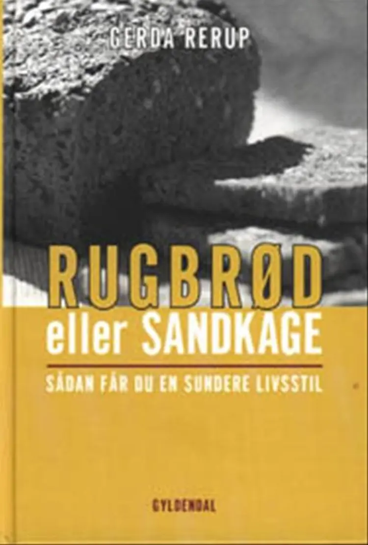Rugbrød eller sandkage af Gerda Rerup