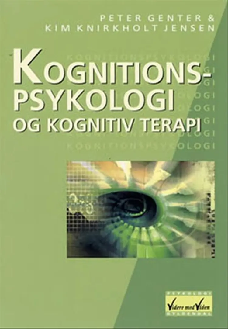 Kognitionspsykologi og kognitiv terapi af Kim Knirkholt Jensen