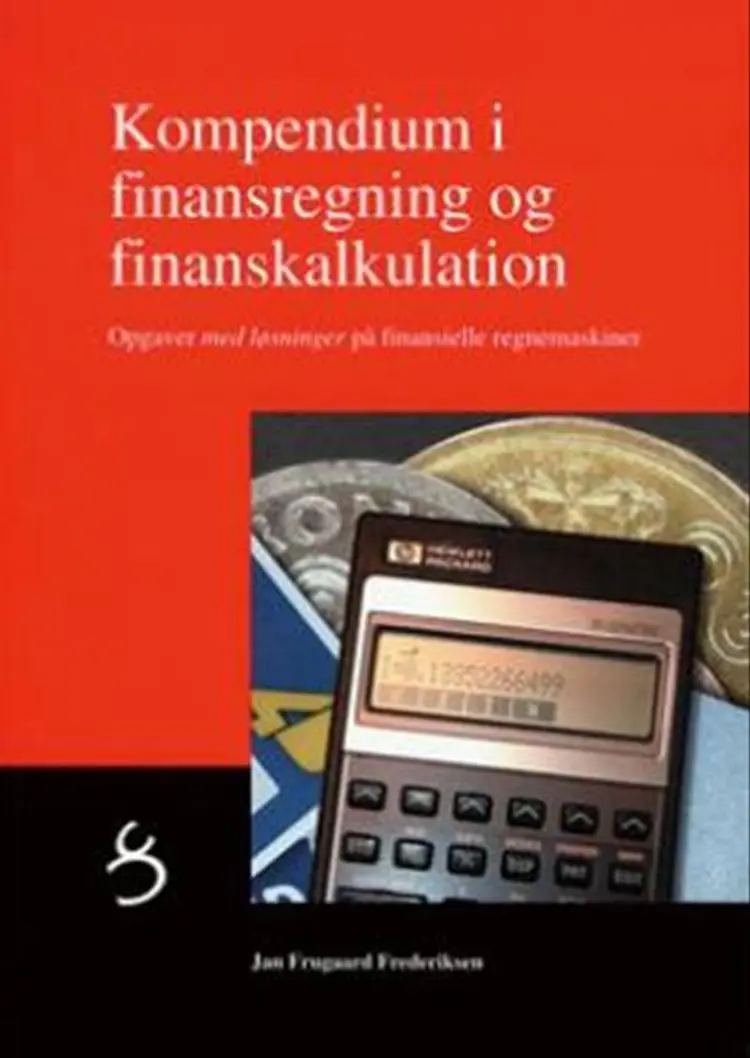 Kompendium i finansregning og af Jan Frugaard Frederiksen