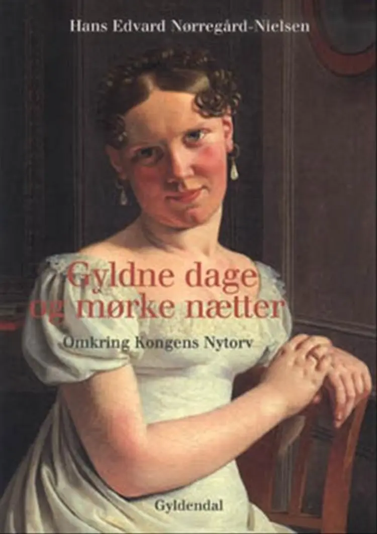 Gyldne dage og mørke nætter af Hans Edvard Nørregård-Nielsen