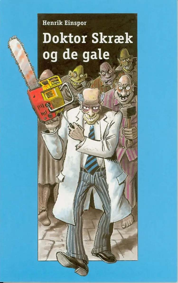 Doktor Skræk og de gale af Henrik Einspor