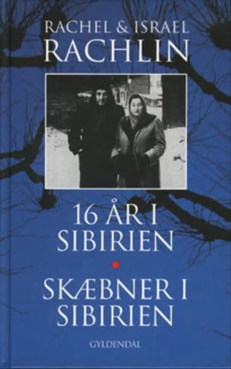 16 år i Sibirien / Skæbner i Sibirien af Rachel Rachlin