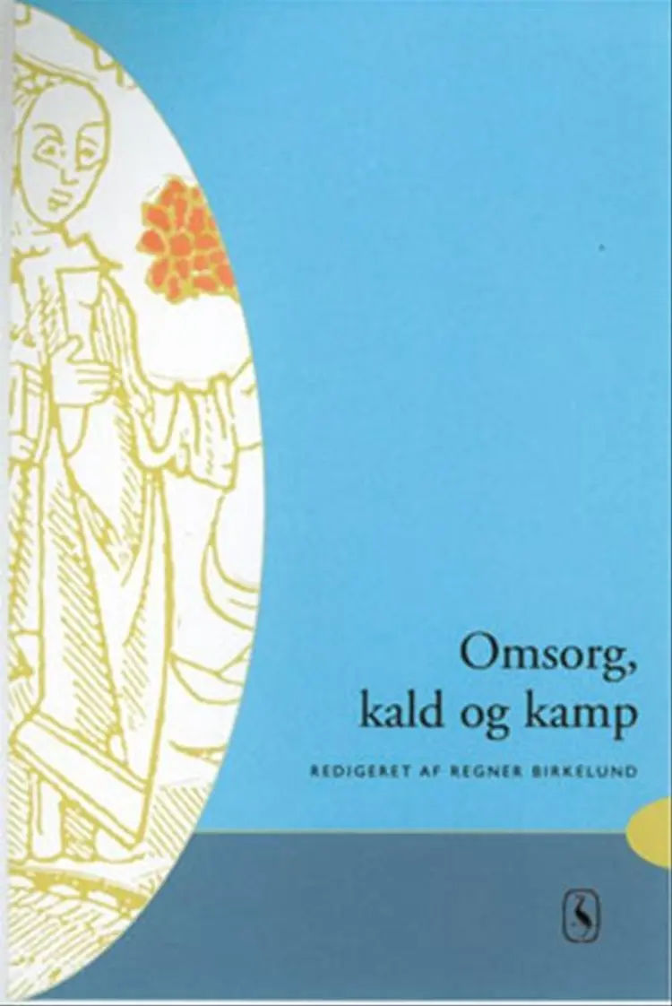 Omsorg, kald og kamp af Bente Sigvaldsen