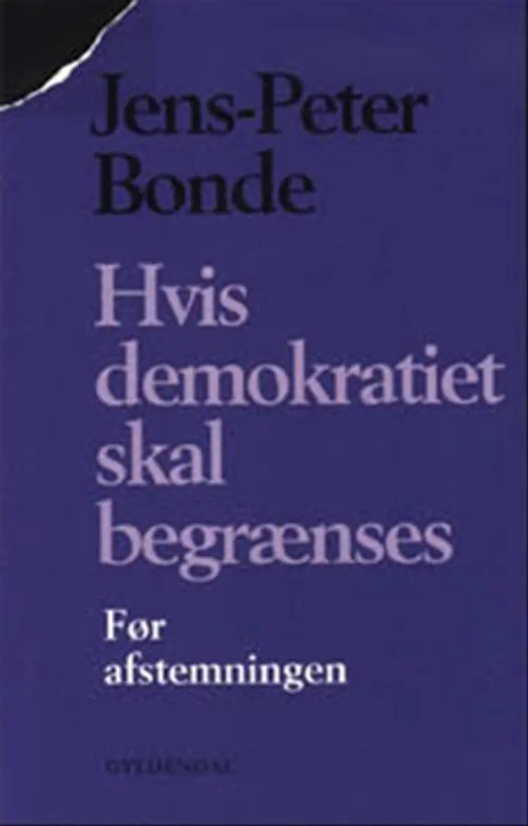 Hvis demokratiet skal begrænses af Jens-Peter Bonde