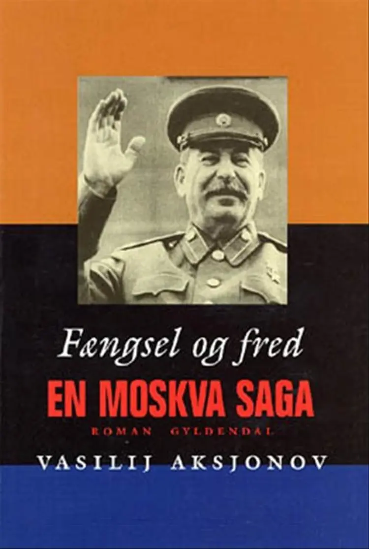 Fængsel og fred af Vasilj Aksjonov