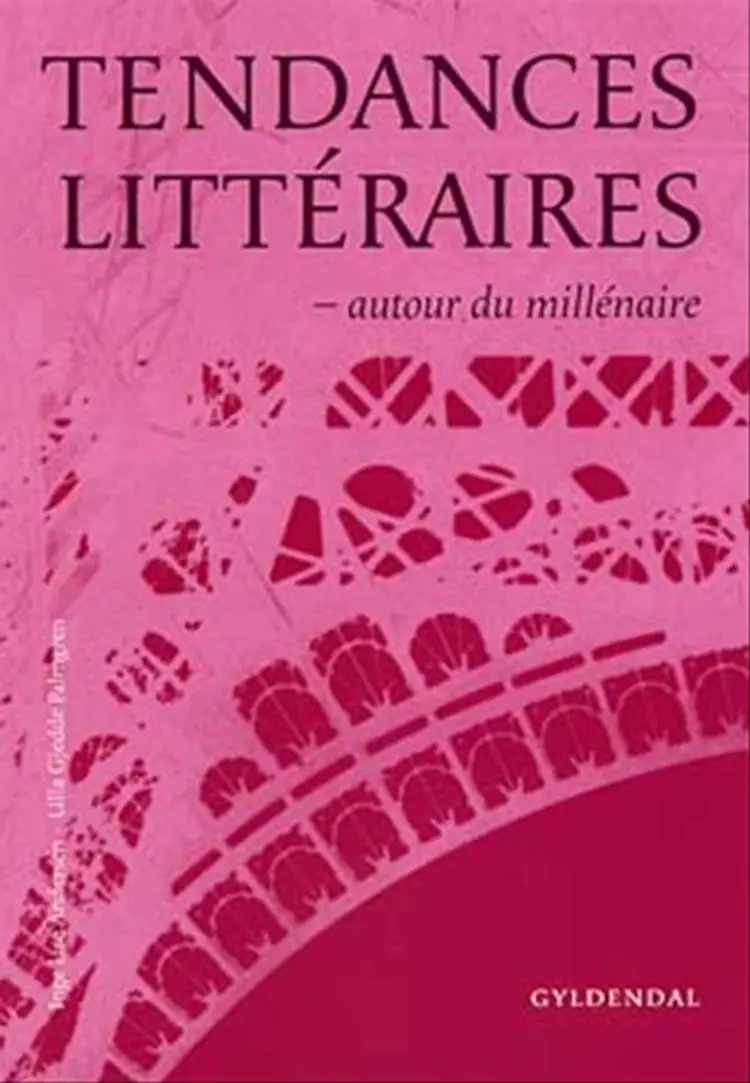 Tendances littéraires af Ulla Gjedde Palmgren